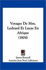 Voyages De Mm. Ledyard Et Lucas En Afrique (1804)