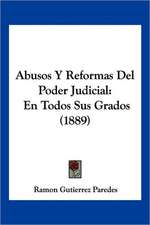 Abusos Y Reformas Del Poder Judicial