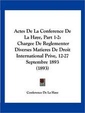 Actes De La Conference De La Haye, Part 1-2