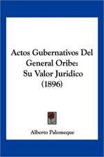 Actos Gubernativos Del General Oribe