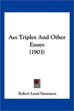 Aes Triplex And Other Essays (1903)