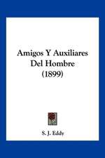 Amigos Y Auxiliares Del Hombre (1899)