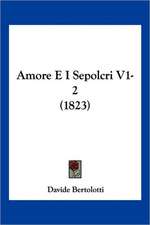 Amore E I Sepolcri V1-2 (1823)