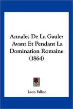 Annales De La Gaule