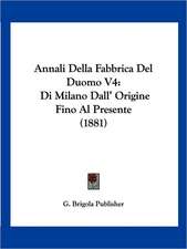 Annali Della Fabbrica Del Duomo V4