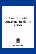 Cornelii Taciti Annalium, Books 1-4 (1886)