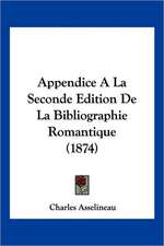 Appendice A La Seconde Edition De La Bibliographie Romantique (1874)