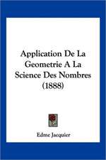 Application De La Geometrie A La Science Des Nombres (1888)