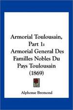 Armorial Toulousain, Part 1