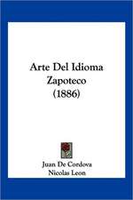 Arte Del Idioma Zapoteco (1886)