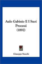 Aulo Gabinio E I Suoi Processi (1892)