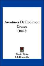 Aventures De Robinson Crusoe (1840)