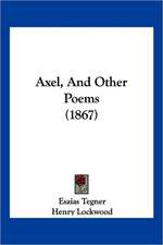 Axel, And Other Poems (1867)