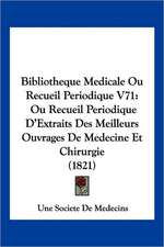 Bibliotheque Medicale Ou Recueil Periodique V71