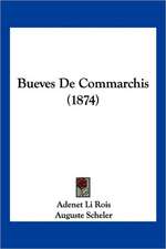 Bueves De Commarchis (1874)