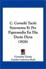 C. Cornelii Taciti Synonyma Et Per Figuramdia En Dia Dyoin Dicta (1826)