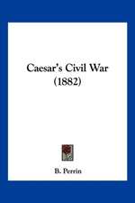 Caesar's Civil War (1882)