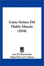 Canto Setimo del Diablo Mundo (1854)