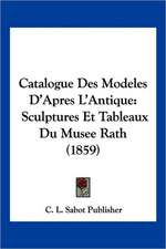 Catalogue Des Modeles D'Apres L'Antique