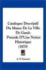 Catalogue Descriptif Du Musee De La Ville De Gand