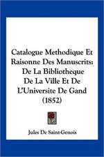 Catalogue Methodique Et Raisonne Des Manuscrits