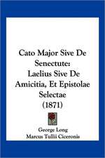 Cato Major Sive De Senectute