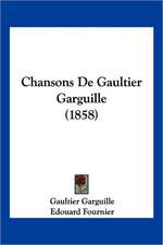 Chansons De Gaultier Garguille (1858)