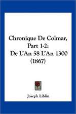 Chronique De Colmar, Part 1-2