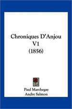 Chroniques D'Anjou V1 (1856)