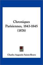 Chroniques Parisiennes, 1843-1845 (1876)