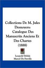 Collections De M. Jules Desnoyers