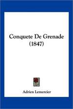 Conquete De Grenade (1847)