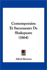 Contemporains Et Successeurs de Shakspeare (1864)