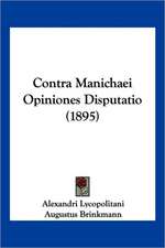 Contra Manichaei Opiniones Disputatio (1895)