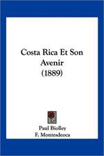 Costa Rica Et Son Avenir (1889)