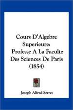 Cours D'Algebre Superieure