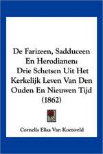 De Farizeen, Sadduceen En Herodianen