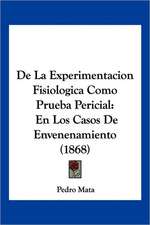 De La Experimentacion Fisiologica Como Prueba Pericial