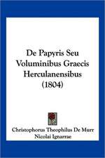 De Papyris Seu Voluminibus Graecis Herculanensibus (1804)