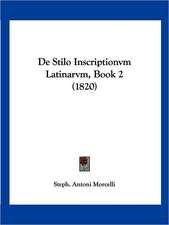 De Stilo Inscriptionvm Latinarvm, Book 2 (1820)