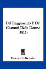 Del Reggimento E De' Costumi Delle Donne (1815)