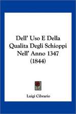 Dell' Uso E Della Qualita Degli Schioppi Nell' Anno 1347 (1844)