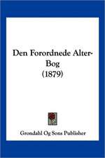 Den Forordnede Alter-Bog (1879)