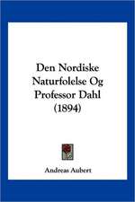 Den Nordiske Naturfolelse Og Professor Dahl (1894)