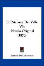 El Patriarca Del Valle V3