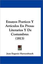 Ensayos Poeticos Y Articulos En Prosa