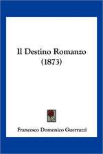 Il Destino Romanzo (1873)