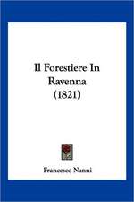 Il Forestiere In Ravenna (1821)