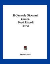 Il Generale Giovanni Cavalli