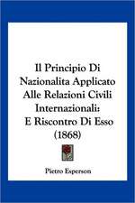 Il Principio Di Nazionalita Applicato Alle Relazioni Civili Internazionali